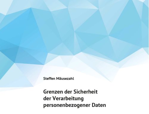 Grenzen der Sicherheit der Verarbeitung personenbezogener Daten